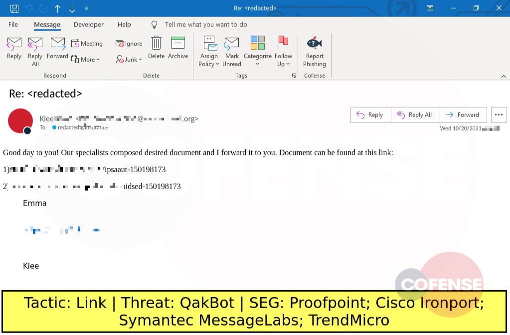 Real Phishing Example: Response-themed emails found in environments protected by Proofpoint, Cisco Ironport, Symantec MessageLabs, and TrendMicro deliver SquirrelWaffle and QakBot via Office macro laden spreadsheets. The spreadsheets are downloaded via embedded URLs.