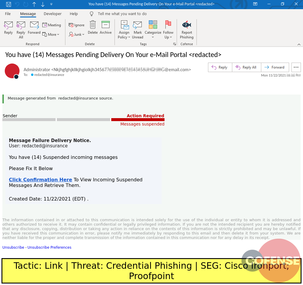 Real Phishing Example: Notification-themed emails found in environments protected by Cisco Ironport and Proofpoint deliver Credential Phishing via an embedded link.