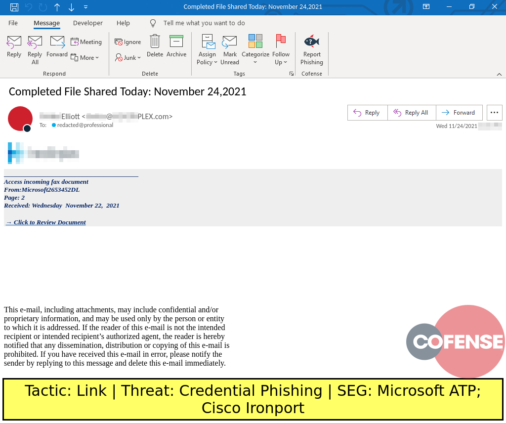 Real Phishing Example: Shared file-themed emails found in environments protected by Microsoft ATP and Cisco Ironport deliver credential phishing via an embedded URL.