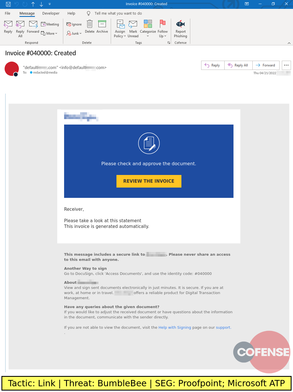 Real Phishing Example: Docusign-spoofing campaign found in environments protected by Proofpoint and Microsoft ATP delivers BumbleBee via an embedded URL.