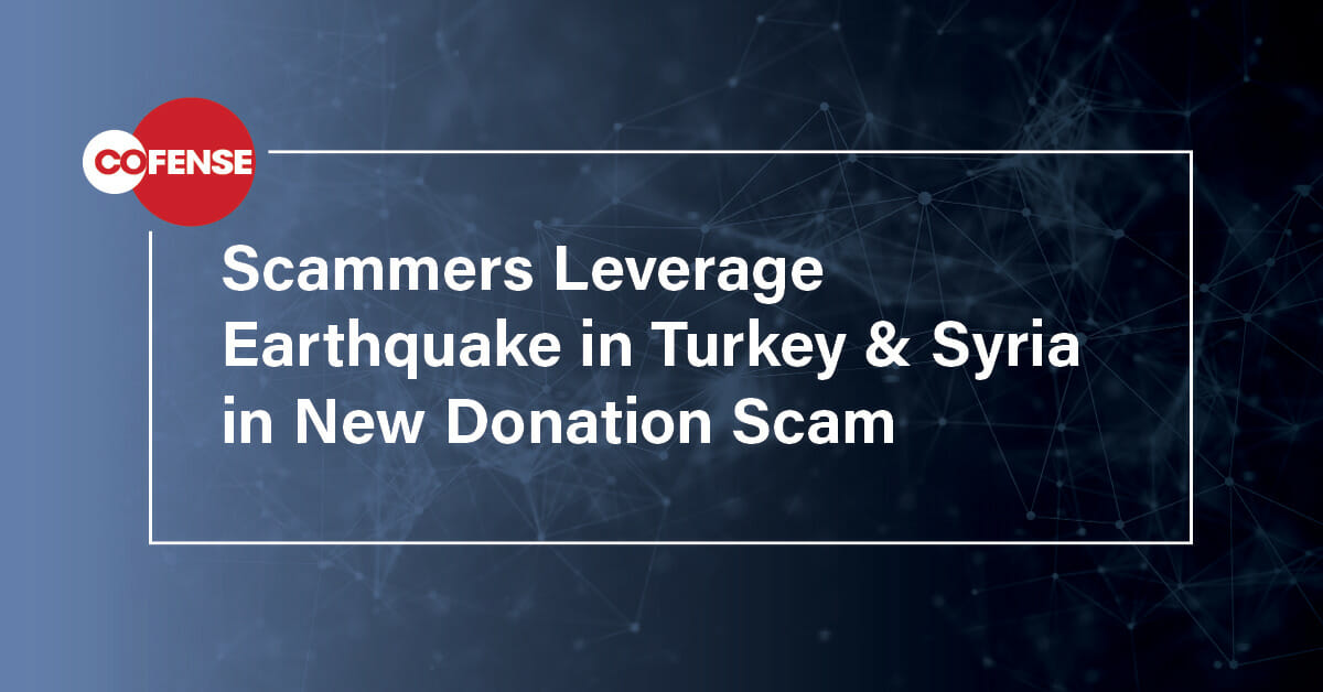 Scammers Leverage Earthquake in Turkey & Syria in New Donation Scam
