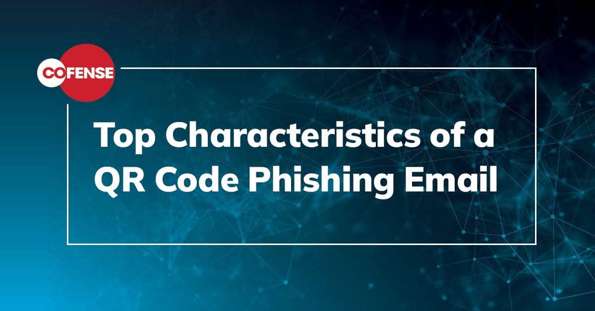 Top Characteristics of a QR Code Phishing Email