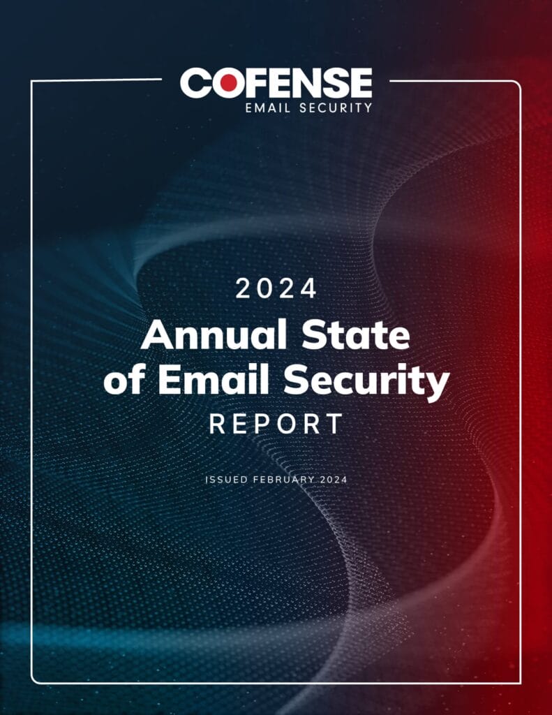 2024 Annual State of Email Security Cofense Cover