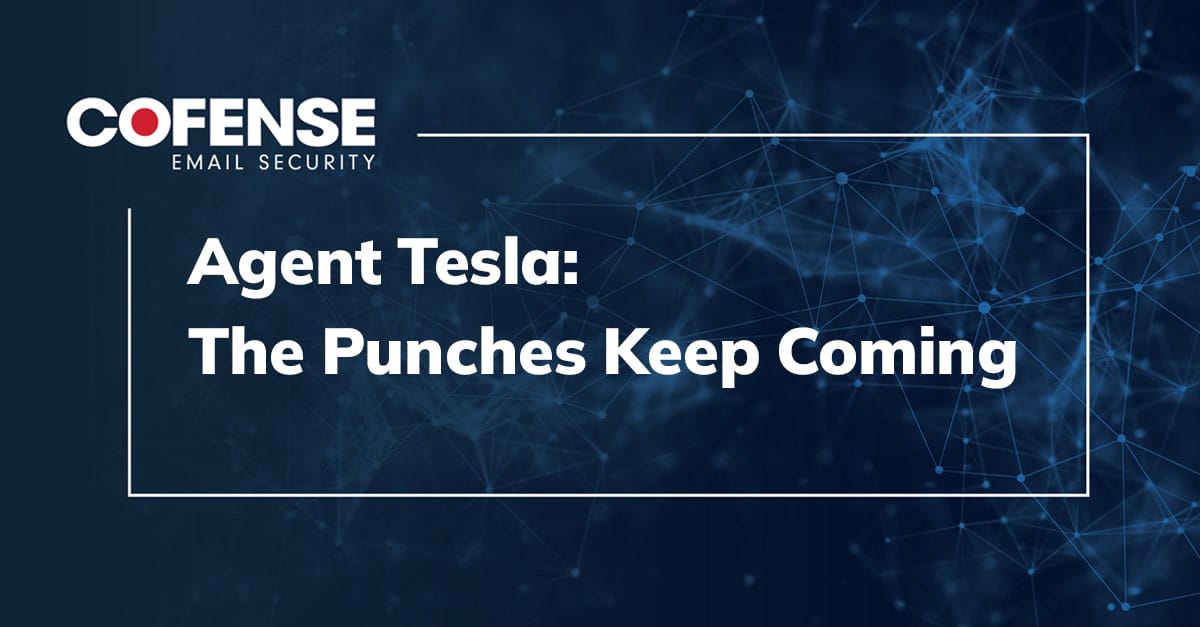 Agent Tesla: The Punches Keep Coming