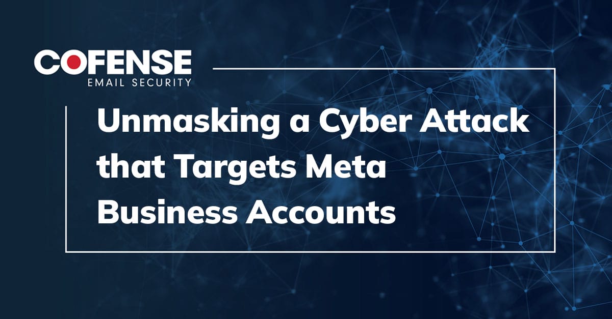Unmasking a Cyber Attack that Targets Meta Business Accounts